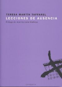 &ldquo;Lecciones de ausencia&rdquo;, de Terea Mart&iacute;n Taffarel