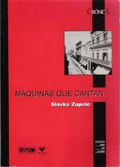 �M�quinas que cantan�, de Slavko Zupcic