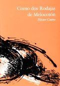 "Como dos rodajas de melocot�n", H�ctor Castro