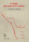 "Lo hago para que no te resfr�es", Fernando A. Vallerstein