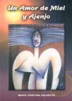 Un amor de miel y ajenjo