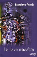 "La llave maestra", Francisco Araujo