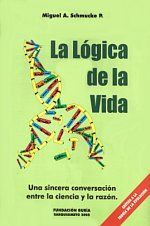 �La l�gica de la vida�, de Miguel A. Schmucke P.