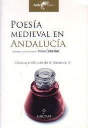 &ldquo;Poes&iacute;a medieval en Andaluc&iacute;a&rdquo;, de Antonio Castro D&iacute;az
