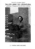&ldquo;Taller libre de literatura &mdash;respuestas a preguntas de escritores noveles&mdash;&rdquo;, de Estrella Cardona Gamio