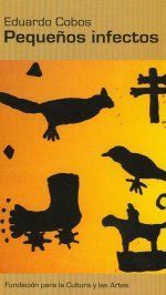&ldquo;Peque&ntilde;os infectos&rdquo;, de Eduardo Cobos