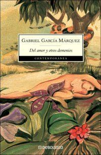 &ldquo;Del amor y otros demonios&rdquo;, de Gabriel Garc&iacute;a M&aacute;rquez