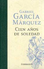 &ldquo;Cien a&ntilde;os de soledad&rdquo;, de Gabriel Garc&iacute;a M&aacute;rquez
