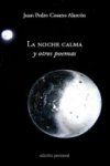&ldquo;La noche calma y otros poemas&rdquo;, de Juan Pedro Cosano Alarc&oacute;n