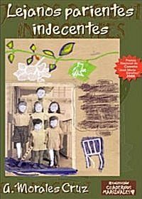 &ldquo;Lejanos parientes indecentes&rdquo;, de A. Morales Cruz