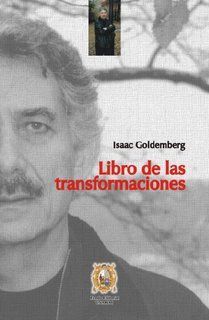 &ldquo;Libro de las transformaciones&rdquo;, de Isaac Goldemberg