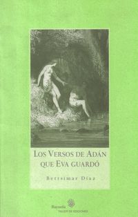 &ldquo;Los versos de Ad&aacute;n que Eva guard&oacute;&rdquo;, de Bettsimar D&iacute;az