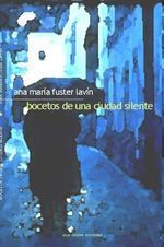 &ldquo;Bocetos de una ciudad silente&rdquo;, de Ana Mar&iacute;a Fuster Lav&iacute;n