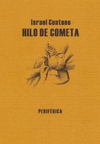 &ldquo;Hilo de cometa&rdquo;, de Israel Centeno