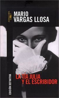 &ldquo;La t&iacute;a Julia y el escribidor&rdquo;, de Mario Vargas Llosa