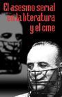 Curso &ldquo;El asesino serial en la literatura y el cine&rdquo;, de la Universidad del Claustro de Sor Juana