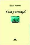 &ldquo;Casa y arc&aacute;ngel&rdquo;, de Edda Armas