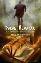 &ldquo;Dor&oacute;n Benatar y el libro de los nombres muertos&rdquo;, de A&iacute;da Berliavsky