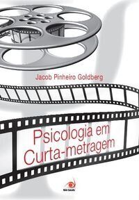 &ldquo;Psicolog&iacute;a en cortometraje&rdquo;, de Jacob Pinheiro Goldberg