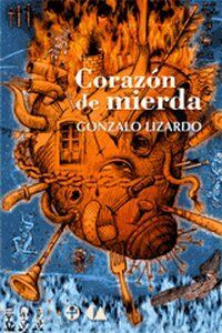 &ldquo;Coraz&oacute;n de mierda&rdquo;, de Gonzalo Lizardo