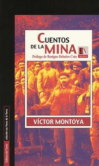 &ldquo;Cuentos de la mina&rdquo;, de V&iacute;ctor Montoya