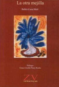 &ldquo;La otra mejilla&rdquo;, de Belkis Cuz&aacute; Mal&eacute;