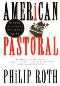 &ldquo;Pastoral americana&rdquo;, de Philip Roth