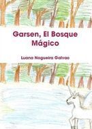 &ldquo;Garsen, el bosque m&aacute;gico&rdquo;, de Luana Nogueira Galvao