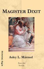 &ldquo;Magister Dixit&rdquo;, de Asley L. M&aacute;rmol