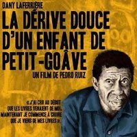 &ldquo;La d&eacute;rive douce d&rsquo;un enfant de Petit-Go&acirc;ve&rdquo;, filme de Pedro Ruiz