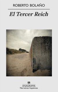 &ldquo;El Tercer Reich&rdquo;, de Roberto Bola&ntilde;o