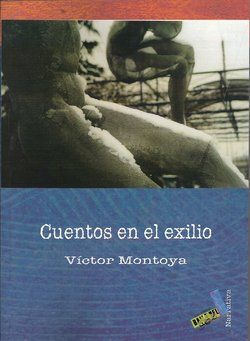 &ldquo;Cuentos en el exilio&rdquo;, de V&iacute;ctor Montoya
