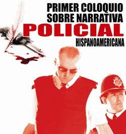 I Coloquio sobre Narrativa Policial Hispanoamericana &ldquo;Cr&iacute;menes literarios por resolver&rdquo;