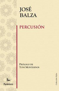&ldquo;Percusi&oacute;n&rdquo;, de Jos&eacute; Balza