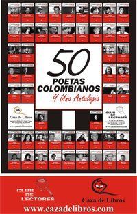 Cincuenta poetas colombianos y una antolog&iacute;a