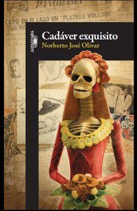 &ldquo;Cad&aacute;ver exquisito&rdquo;, de Norberto Jos&eacute; Olivar