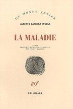 &ldquo;La maladie&rdquo;, traducci&oacute;n al franc&eacute;s de &ldquo;La enfermedad&rdquo;, de Alberto Barrera Tyszka
