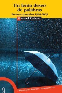 &ldquo;Un lento deseo de palabras&rdquo;, de Manuel Cabesa