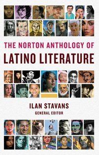 &ldquo;Antolog&iacute;a Norton de literatura latina&rdquo;, con edici&oacute;n general a cargo de Ilan Stavans