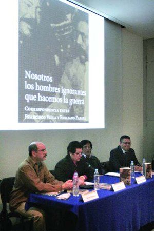 Presentaci&oacute;n de &ldquo;Nosotros los hombres ignorantes que hacemos la guerra: correspondencia entre Francisco Villa y Emiliano Zapata&rdquo;