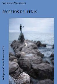 &ldquo;Secretos del F&eacute;nix&rdquo;, de Saturnino Valladares