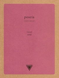 &ldquo;Pose&iacute;a (2005-2010)&rdquo;, de V&iacute;ctor Coral