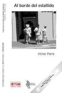&ldquo;Al borde del estallido&rdquo;, de V&iacute;ctor Parra