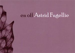 &ldquo;En off&rdquo;, de &Aacute;strid Fugellie
