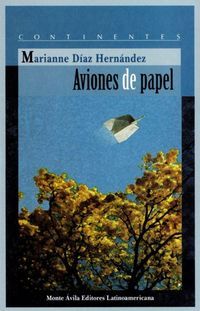 &ldquo;Aviones de papel&rdquo;, de Marianne D&iacute;az Hern&aacute;ndez