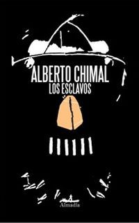 &ldquo;Los esclavos&rdquo;, de Alberto Chimal