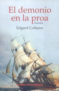&ldquo;El demonio en la proa&rdquo;, de Edgard Collazos