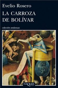 &ldquo;La carroza de Bol&iacute;var&rdquo;, de Evelio Rosero