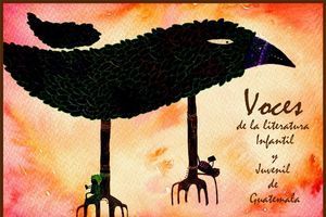 Voces de la literatura infantil y juvenil de Guatemala