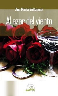 &ldquo;Al azar del viento&rdquo;, de Ana Mar&iacute;a Vel&aacute;zquez